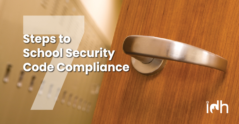 7 Steps to School Security Code Compliance