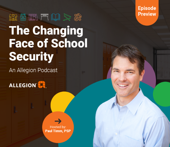Paul Timm, host of The Changing Face of School Security, an Allegion podcast