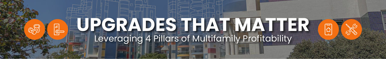 Upgrades that Matter: Leveraging the 4 Pillars of Multifamily Profitability for Smart Capital Improvements